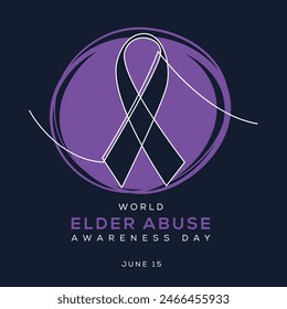 World Elder Abuse Awareness Day, held on 15 June.