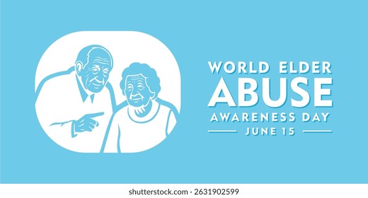World Elder Abuse Awareness Day observed every year in June 15. illustration vector graphic of a grandfather and grandmother perfect for international day, world elder abuse awareness day banner.