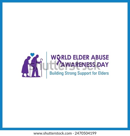World Elder Abuse Awareness Day Poster, Vector. Respect For Elders Vector Illustration. 15 June World Elder Abuse Awareness Day. Elder Man And Woman Vector. Happy Elder Woman Icon. Card For Old People