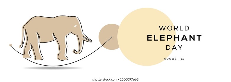  World Elephant Day, held on 12 August.