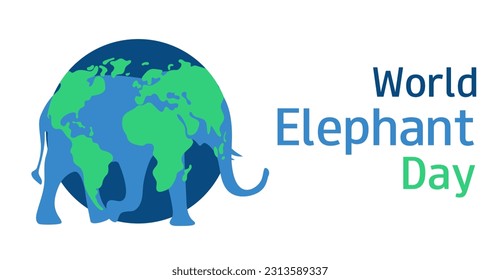 World Elephant Day. Save the planet. August 12.  Template for banner, background, card, poster with text.