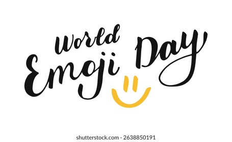 World Emoji Day handwritten words isolated on white background. Hand drawn Calligraphy Lettering with smile. Typographic inscription for banner, web, print, card, holiday poster