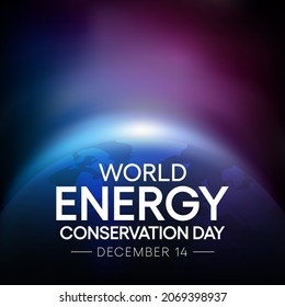 World Energy conservation day is observed every year on 14 December, The day focuses on making people aware of global warming and climate change and promotes efforts towards saving energy resources. 