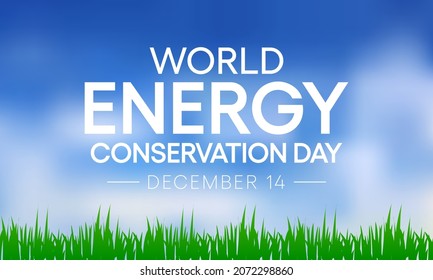 World Energy conservation day is observed every year on 14 December, The day focuses on making people aware of global warming and climate change and promotes efforts towards saving energy resources. 