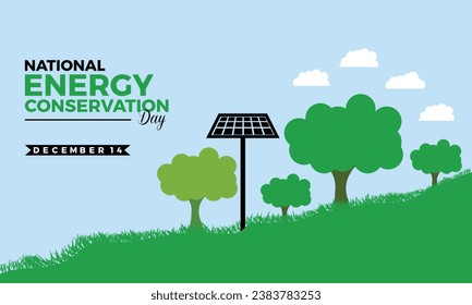 World Energy conservation day is observed December 14th. People know about  and Save the Planet and Green Eco Friendly with Lamp. Banner, poster, card, background design.