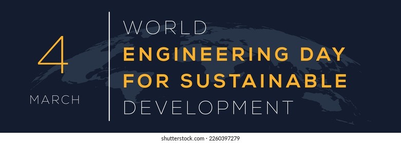 Día Mundial de la Ingeniería para el Desarrollo Sostenible, celebrado el 4 de marzo.