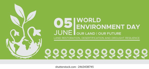 World Environment Day. 5 June.
, Generation Restoration, land restoration, desertification and drought resilience, Our land. Our future, WORLD ENVIRONMENT DAY JUNE 05 2024