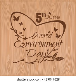 World Environment Day. 5th June. Typographic design. World Environment Day lettering on a wooden background. Vector illustration
