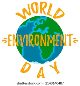 World Environment Day banner design. Planet Earth with text lettering World Environment Day. Isolated on white background. Vector illustration.