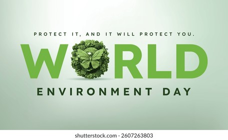World Environment Day, Environment Care and Conservation. Earth Day, World Protection, Green Energy, Renewable and Sustainable Concept.