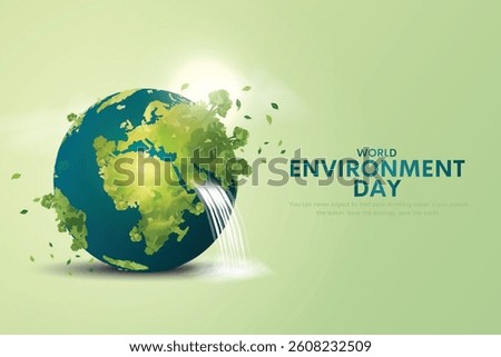 World Environment Day, Environment Care and Conservation. Earth Day, World Protection, Green Energy, Renewable and Sustainable Concept.
