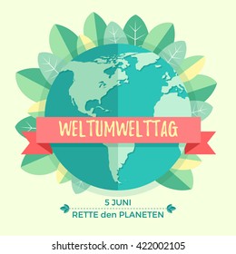 World environment day concept with mother earth globe and green leaves. German translation of the inscription: World Environment day. Save the Planet. 5 June. Vector Illustration