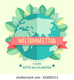 World environment day concept with mother earth globe and green leaves. German translation of the inscription: World Environment day. Save the Planet. 5 June. Vector Illustration
