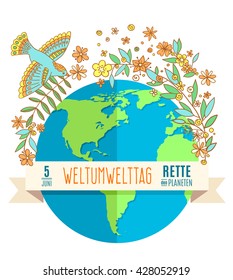 World environment day concept with mother earth globe and green leaves and flowers. German translation of the inscription: World Environment day. Save the Planet. 5 June. Vector Illustration.