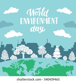 World Environment Day concept poster with earth, houses, trees, hand drawn lettering