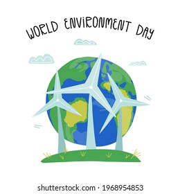 World Environment day greeting design with lettering. Windmill turbines and Planet Earth on background. Alternative energy, global warming, climate changing prevention concept.