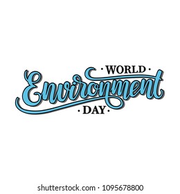 World Environment Day hand drawn lettering composition. vector illustration in blue color perfect for advertising, poster, announcement, invitation, party, greeting card. eps 10