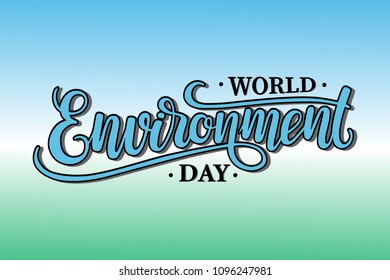 World Environment Day hand drawn lettering composition on blue-green gradient background. Vector illustration perfect for advertising, poster, announcement, invitation, party, greeting card. eps 10