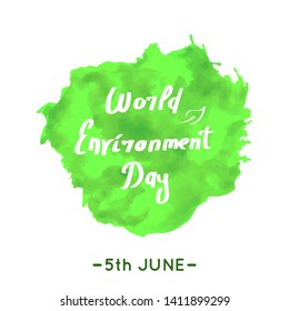 World environment day hand drawn lettering design card with watercolor style circles. 5th june holiday