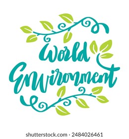 World Environment Day. Hand drawn lettering. Vector typography poster.