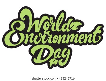 World Environment Day hand drawn lettering design vector royalty free stock illustration perfect for advertising, poster, announcement, invitation, party, greeting card