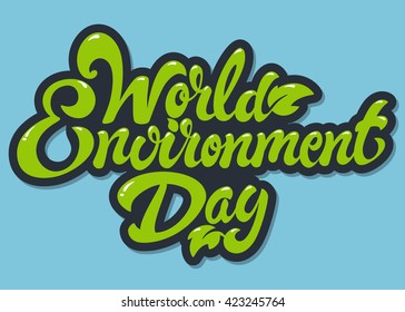 World Environment Day hand drawn lettering design vector royalty free stock illustration perfect for advertising, poster, announcement, invitation, party, greeting card