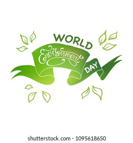World environment day hand lettering card. Creative Poster Or Banner Of World Environment Day. Vector
