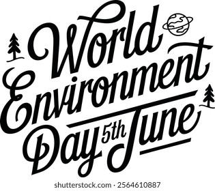 World environment day hand lettering text for cards, posters etc. calligraphy illustration on white background
