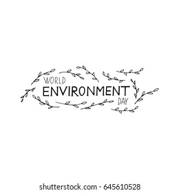World Environment Day hand lettering with leaves. Vector hand drawn illustration. White and black.