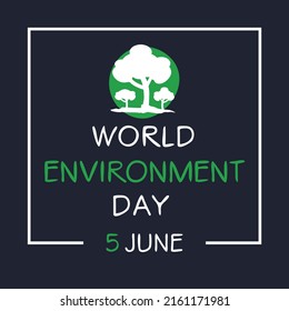World Environment Day, held on 5 June.