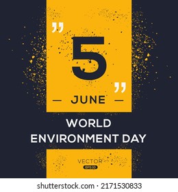 World Environment Day, held on 5 June.