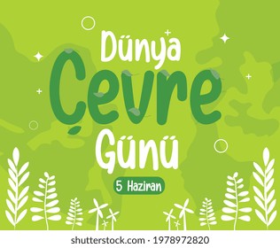 world environment day june 5 turkish: dunya cevre gunu 5 haziran