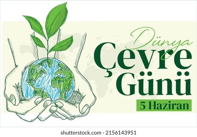 world environment day june 5 turkish: dunya cevre gunu 5 haziran