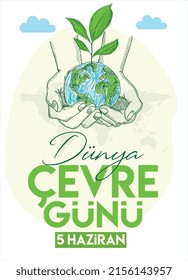 world environment day june 5 turkish: dunya cevre gunu 5 haziran