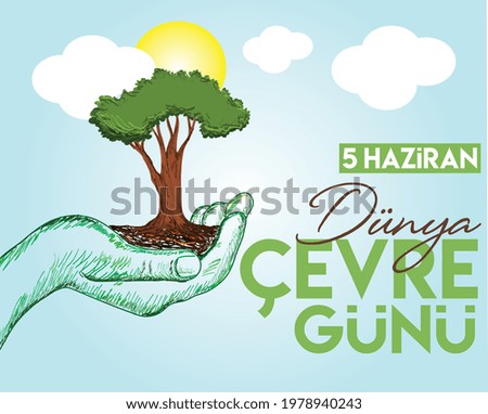 world environment day june 5 turkish: dunya cevre gunu 5 haziran