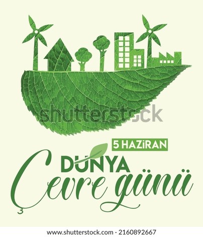 world environment day june 5 turkish: dunya cevre gunu 5 haziran