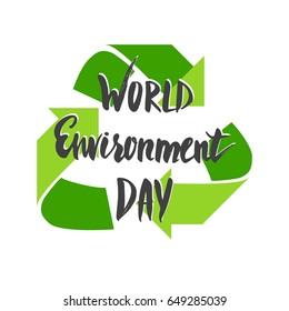 World Environment Day lettering with recycle sign. Hand drawn vector illustration, design, elements, greeting card, logo