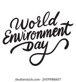 World Environment Day lettering text banner black color. Hand drawn vector art.
