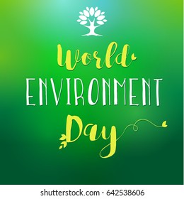 World Environment Day lettering tree and leaf card. World environment day hand drawn lettering design banner on green blurred background. Vector illustration