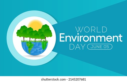 World Environment Day Is Observed Every Year On June 5, It Has Been A Flagship Campaign For Raising Awareness On Environmental Issues Emerging From Marine Pollution, Human Overpopulation. Vector Art