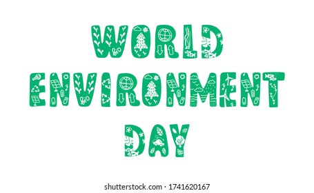 World Environment Day - original green color letters with eco elements and details. Isolated on white background. Ecological theme, symbols, natural details. Creative font, lettering.