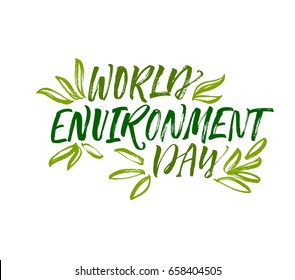World environment day postcard. Eco poster, banner or card for world environment day. Ink illustration. Modern brush calligraphy. Isolated on white background.