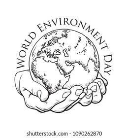 World Environment Day poster. Earth in hands. Two palms hold the globe. Vintage hand drawn sketch vector illustration white background.