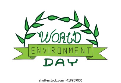 World environment day text card with leaves. Vector card for  typography, lettering. 