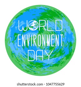 World Environment Day. Text with the name of the holiday. Planet Earth as a background for text