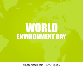 World environment day. Text on a green background with the continents of the planet Earth. Eco poster. Vector illustration