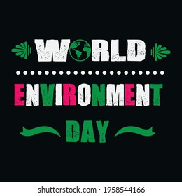 world environment day a text-based t-shirt design