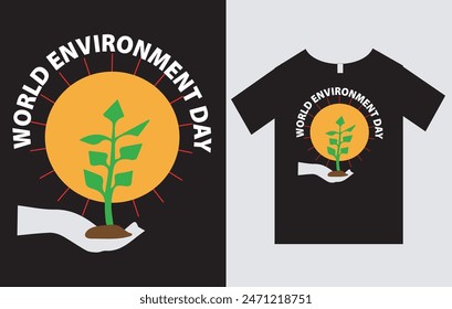 World Environment Day , World Environment Day T-Shirt Design Vector File , Earth Day T-Shirt Design ,Typography T-Shirt Design