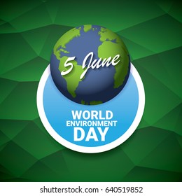 world environment day vector label or banner with earth globe on abstract green background. 5 june celebration greeting card