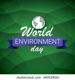 world environment day vector label or banner with earth globe on abstract green background. 5 june celebration greeting card